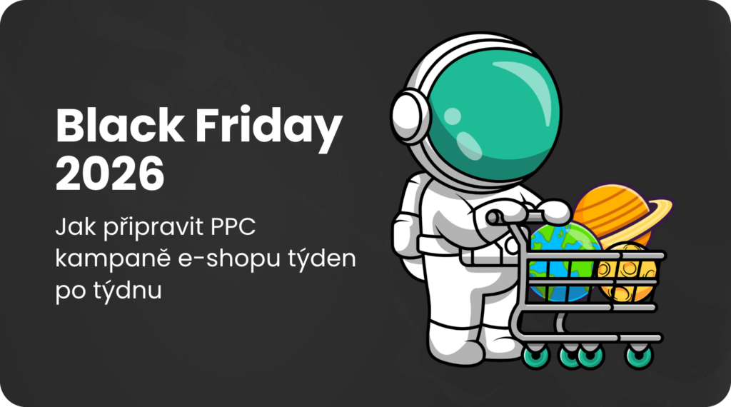 Black Friday 2026: jak připravit PPC kampaně e-shopu